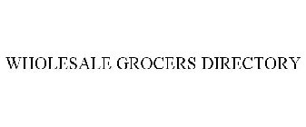 WHOLESALE GROCERS DIRECTORY