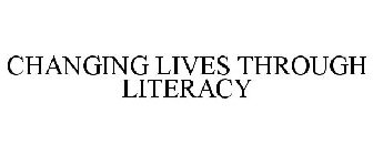 CHANGING LIVES THROUGH LITERACY