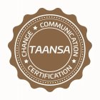 TAANSA CHANGE COMMUNICATION CERTIFICATION