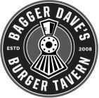 BAGGER DAVE'S BURGER TAVERN ESTD 2008