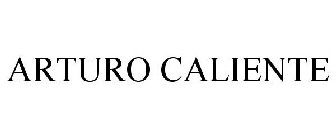 ARTURO CALIENTE