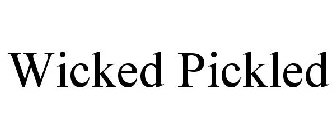 WICKED PICKLED