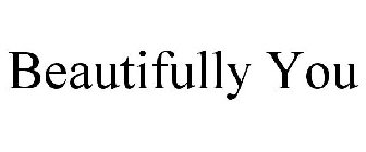 BEAUTIFULLY YOU