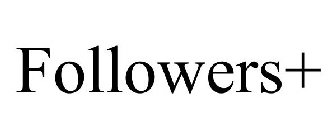 FOLLOWERS+