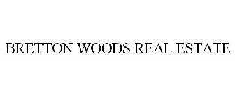 BRETTON WOODS REAL ESTATE