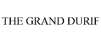 THE GRAND DURIF