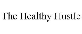 THE HEALTHY HUSTLE