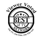 VIEWER VOTED BEST OF TV NETWORK ON-TV..ON-LINE..ON-THE-GO!