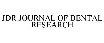 JDR JOURNAL OF DENTAL RESEARCH