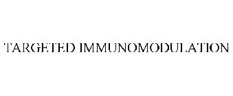 TARGETED IMMUNOMODULATION