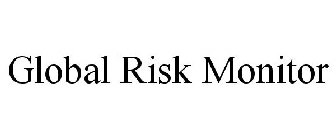 GLOBAL RISK MONITOR