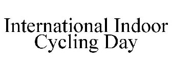 INTERNATIONAL INDOOR CYCLING DAY