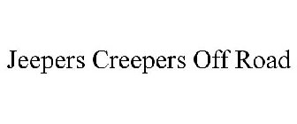 JEEPERS CREEPERS OFF ROAD