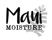 MAUI MOISTURE