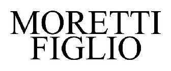 MORETTI FIGLIO