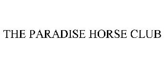 THE PARADISE HORSE CLUB