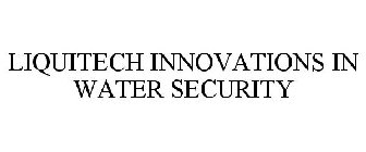 LIQUITECH INNOVATIONS IN WATER SECURITY
