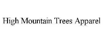 HIGH MOUNTAIN TREES APPAREL