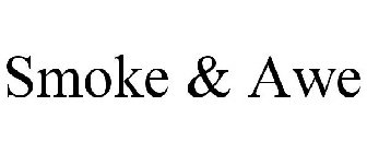 SMOKE & AWE