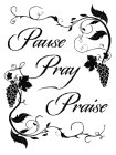 PAUSE PRAY PRAISE