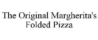 THE ORIGINAL MARGHERITA'S FOLDED PIZZA
