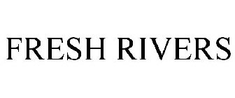 FRESH RIVERS