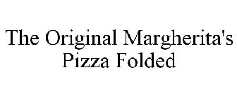 THE ORIGINAL MARGHERITA'S PIZZA FOLDED