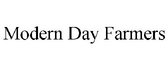 MODERN DAY FARMERS