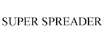 SUPER-SPREADER