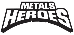 METALS HEROES