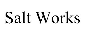 SALT WORKS