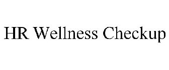 HR WELLNESS CHECKUP