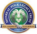 MONREAL · POLK LEGACY TRUST PER SANGUINEM VIII.XVII.MCMLXIX ESTABLISHED 2010