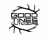 GOOD TINES OUTDOORS