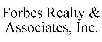 FORBES REALTY & ASSOCIATES, INC.