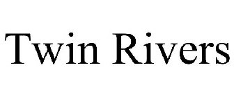 TWIN RIVERS