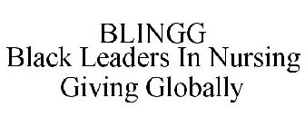 BLINGG BLACK LEADERS IN NURSING GIVING GLOBALLY