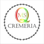 MSQ CREMERIA