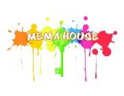 MEMA HOUSE