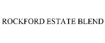 ROCKFORD ESTATE BLEND