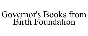 GOVERNOR'S BOOKS FROM BIRTH FOUNDATION