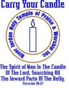 CARRY YOUR CANDLE RIVER JORDAN HOLY TEMPLE OF PRAISE & WORSHIP, INC. THE SPIRIT OF MAN IS THE CANDLE OF THE LORD, SEARCHING ALL THE INWARD PARTS OF THE BELLY. PROVERBS 20:27