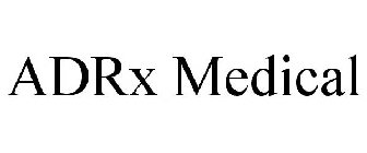 ADRX MEDICAL