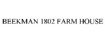 BEEKMAN 1802 FARM HOUSE