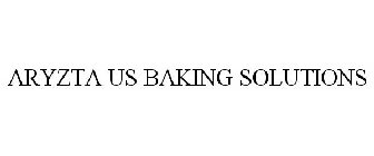 ARYZTA US BAKING SOLUTIONS