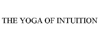 THE YOGA OF INTUITION