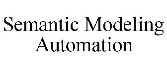 SEMANTIC MODELING AUTOMATION