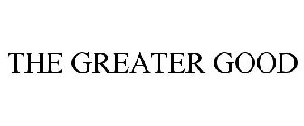 THE GREATER GOOD
