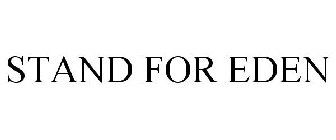 STAND FOR EDEN