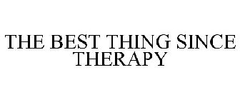 THE BEST THING SINCE THERAPY